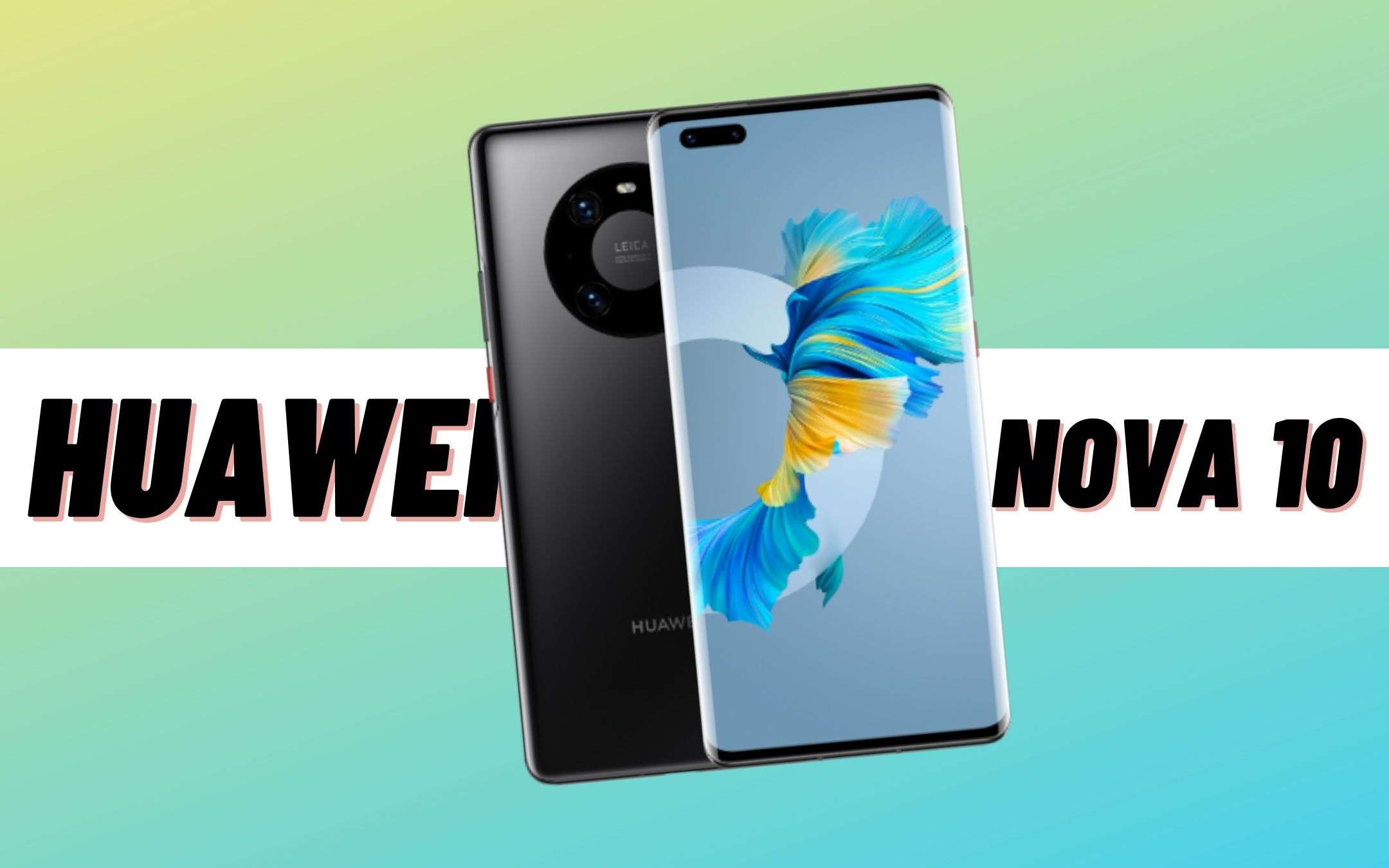 Huawei: stanno arrivando i nuovi smartphone Nova 10 Huawei: stanno arrivando i nuovi smartphone Nova 10