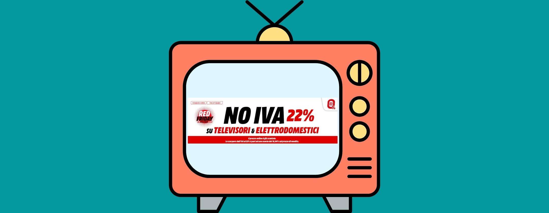 Volantino MediaWorld: arriva il No IVA 22% sui migliori televisori