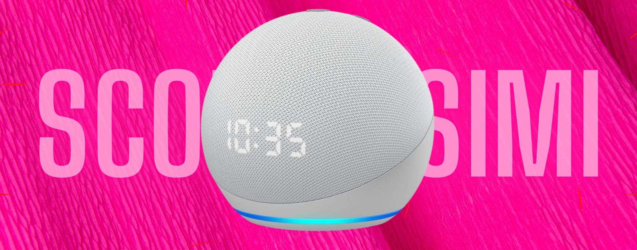 Echo Dot con orologio a vista, un successone in casa (-50%)