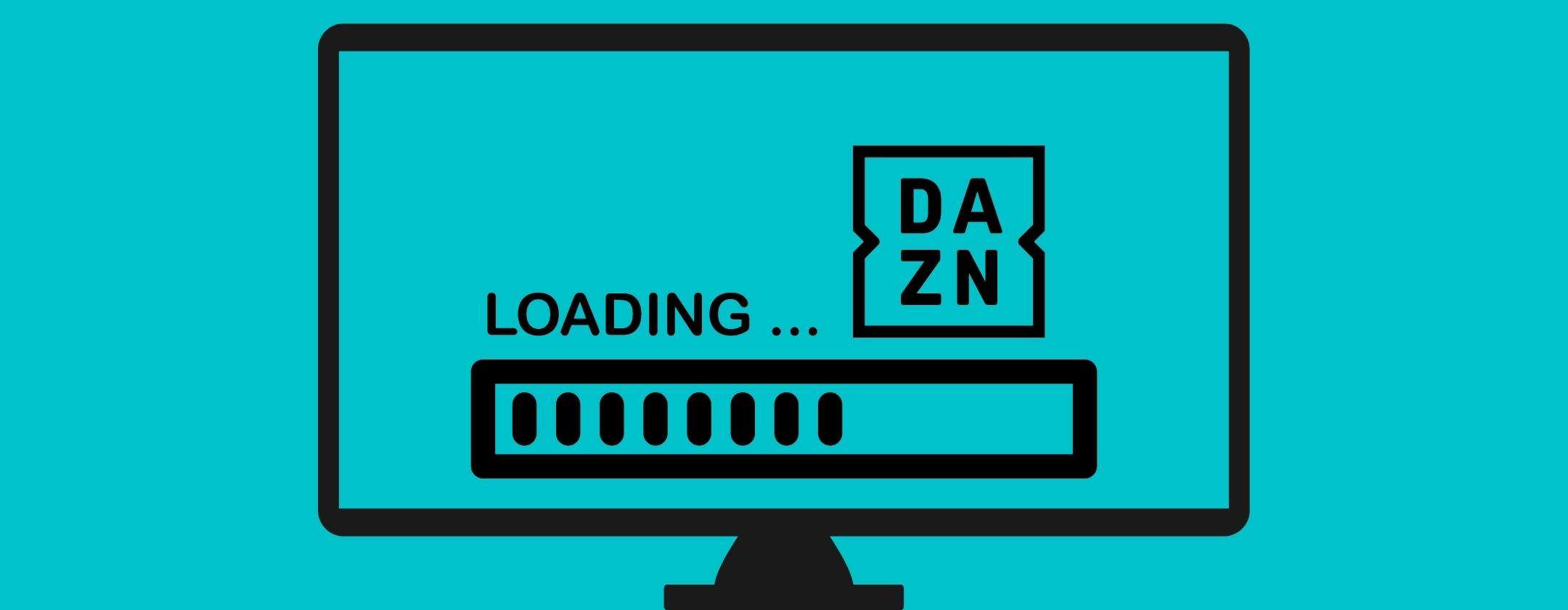 DAZN: come risolvere i problemi di buffering e caricamento video DAZN: come risolvere i problemi di buffering e caricamento video