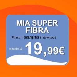 MIA Super Fibra: FTTH da 19,99€ con WINDTRE