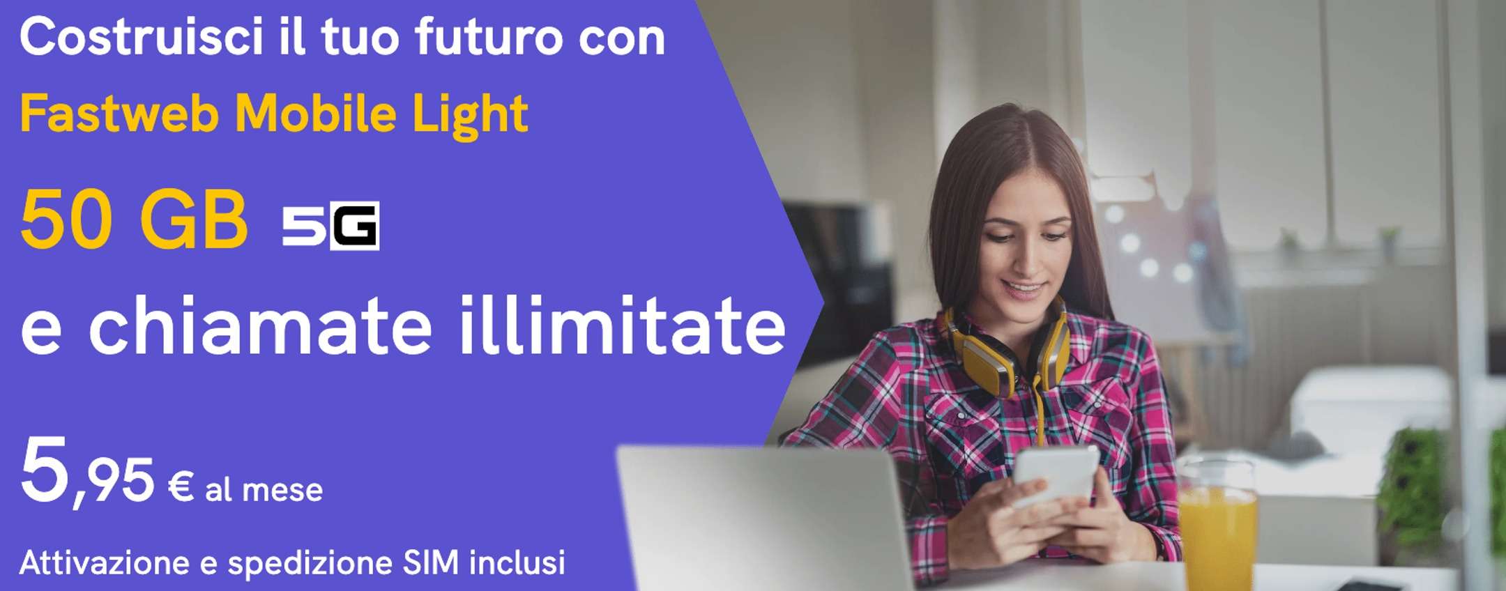 Fastweb Mobile Light: ritorna con 50GB a 5,95€