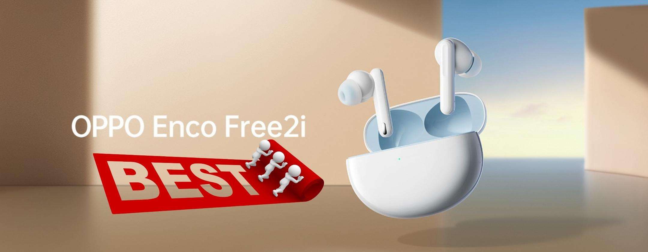 OPPO Enco Free2i: auricolari TOP in offerta su Amazon OPPO Enco Free2i: auricolari TOP in offerta su Amazon