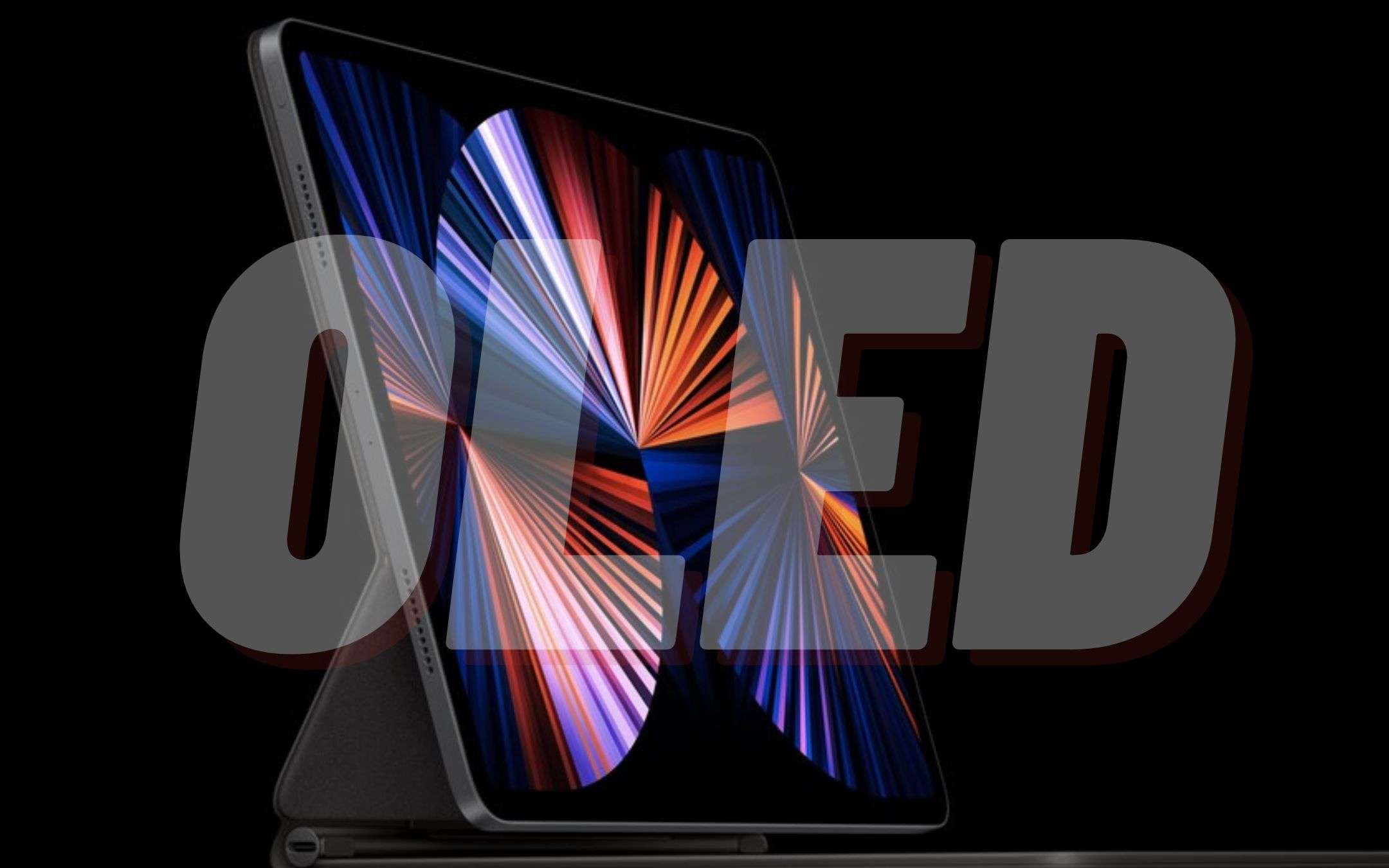 Apple potrebbe scegliere la tecnologia Hybrid OLED per i nuovi iPad