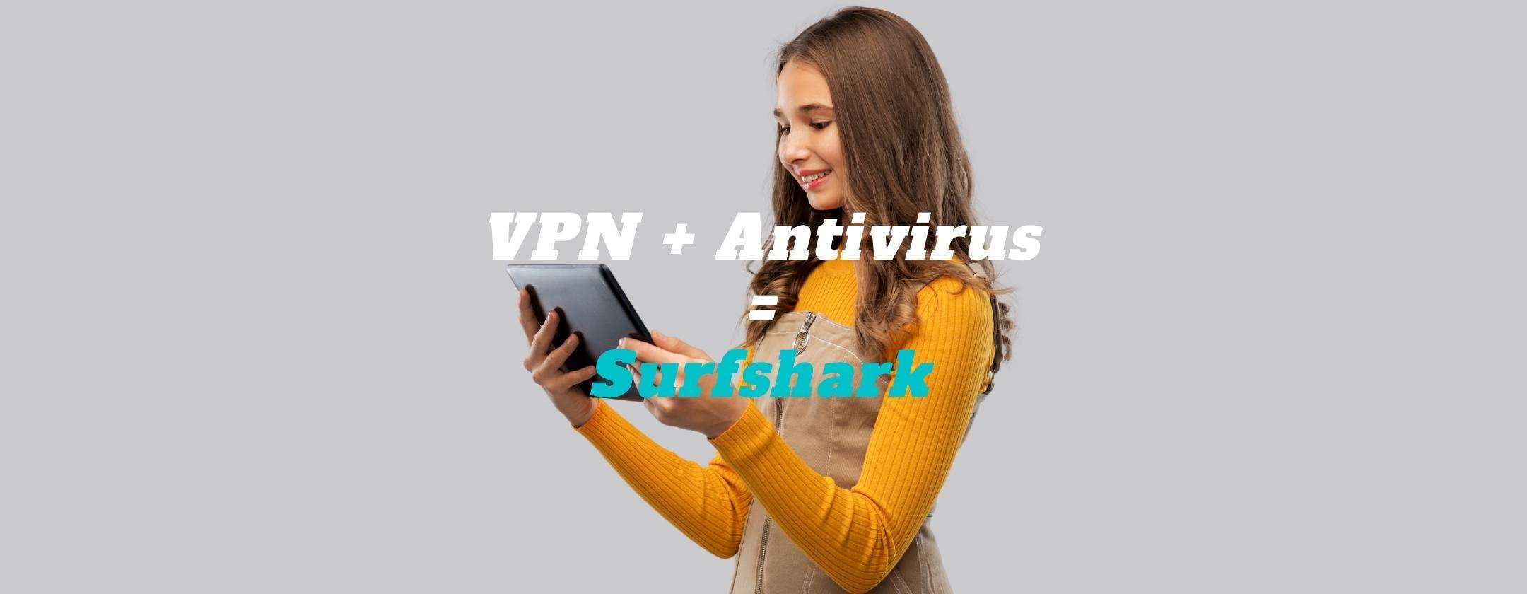 Surfshark Antivirus e VPN in sconto: 83% solo per oggi