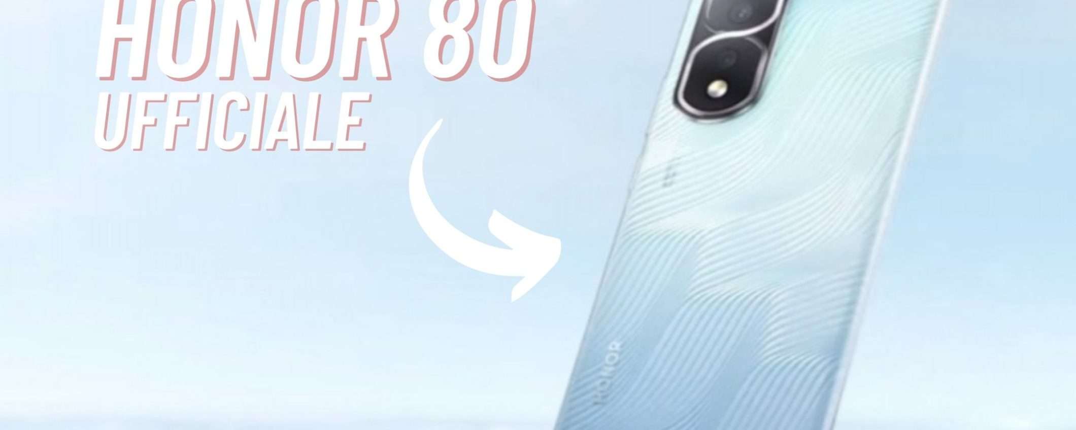 Honor 80 e 80 Pro UFFICIALI: ecco i nuovi smartphone dedicati ai vloggers Honor 80 e 80 Pro UFFICIALI: ecco i nuovi smartphone dedicati ai vloggers