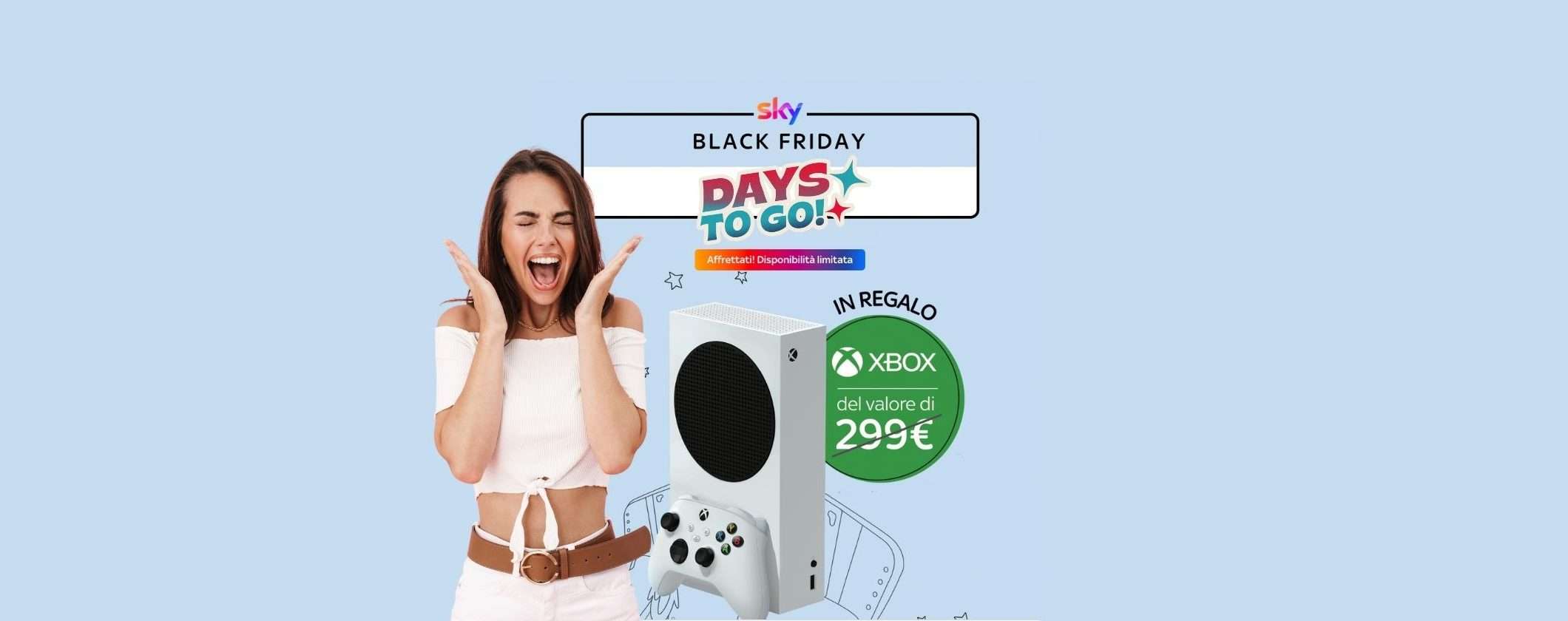 Sky con il Black Friday ti REGALA una Xbox Sky con il Black Friday ti REGALA una Xbox