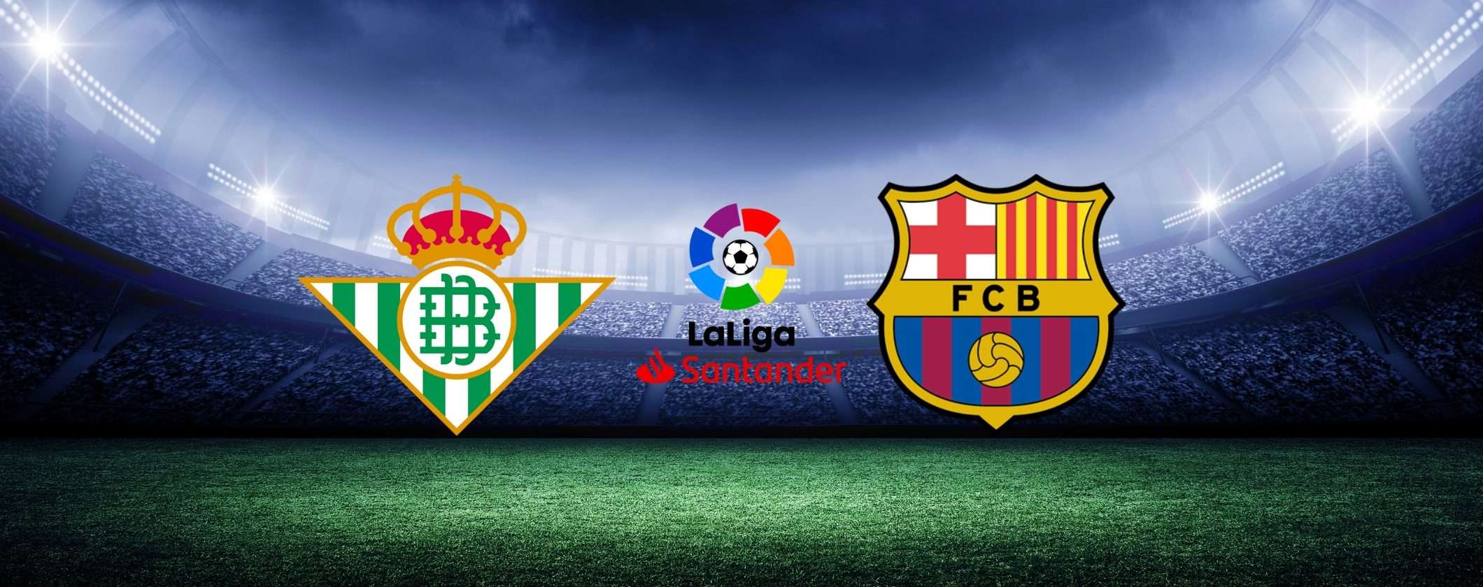 Betis-Barcellona: orario, streaming e formazioni