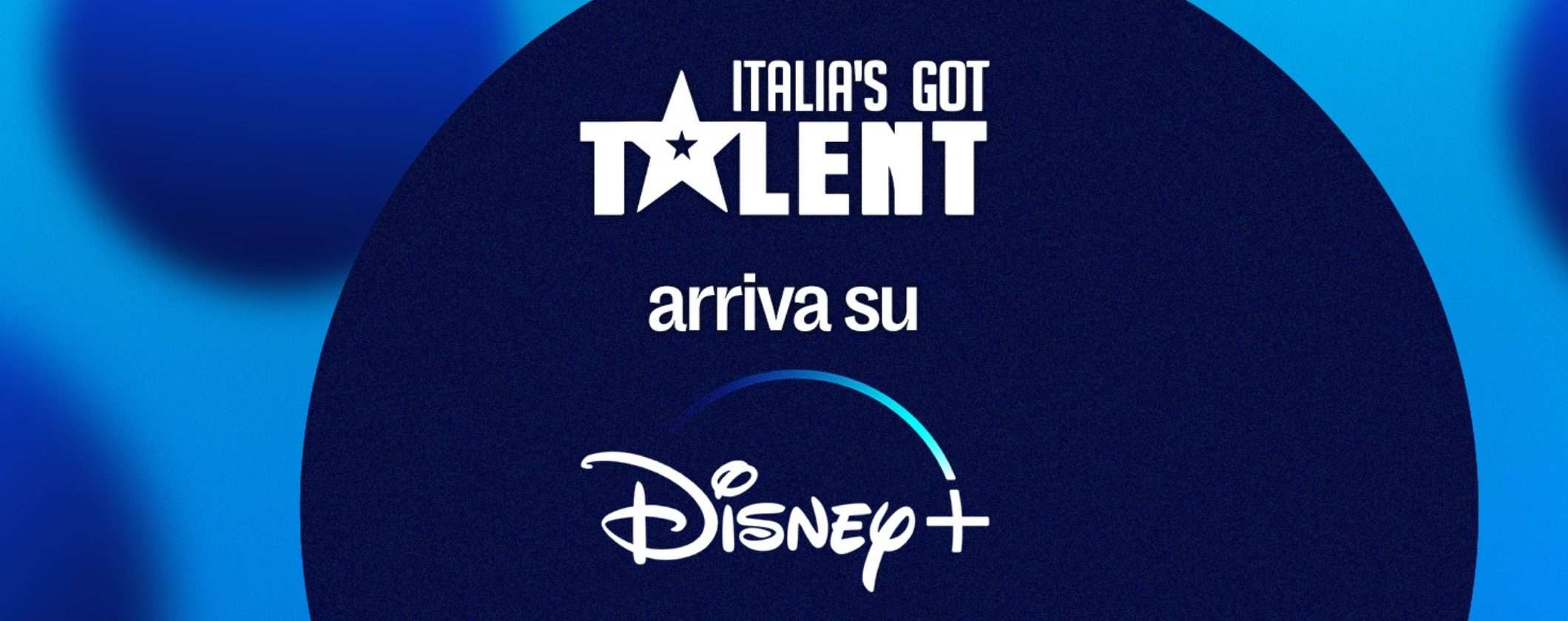 Italia's Got Talent abbandona Sky e passa su Disney+