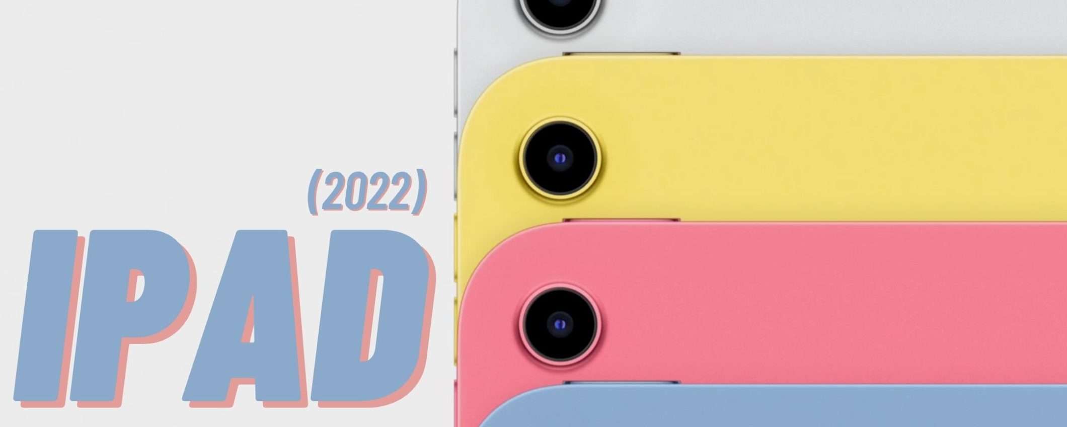 iPad (2022): il prezzo continua a scendere su Amazon iPad (2022): il prezzo continua a scendere su Amazon
