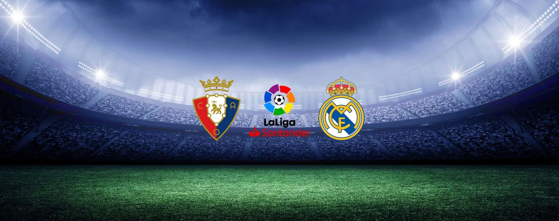 Guarda Osasuna-Real Madrid in streaming senza limiti