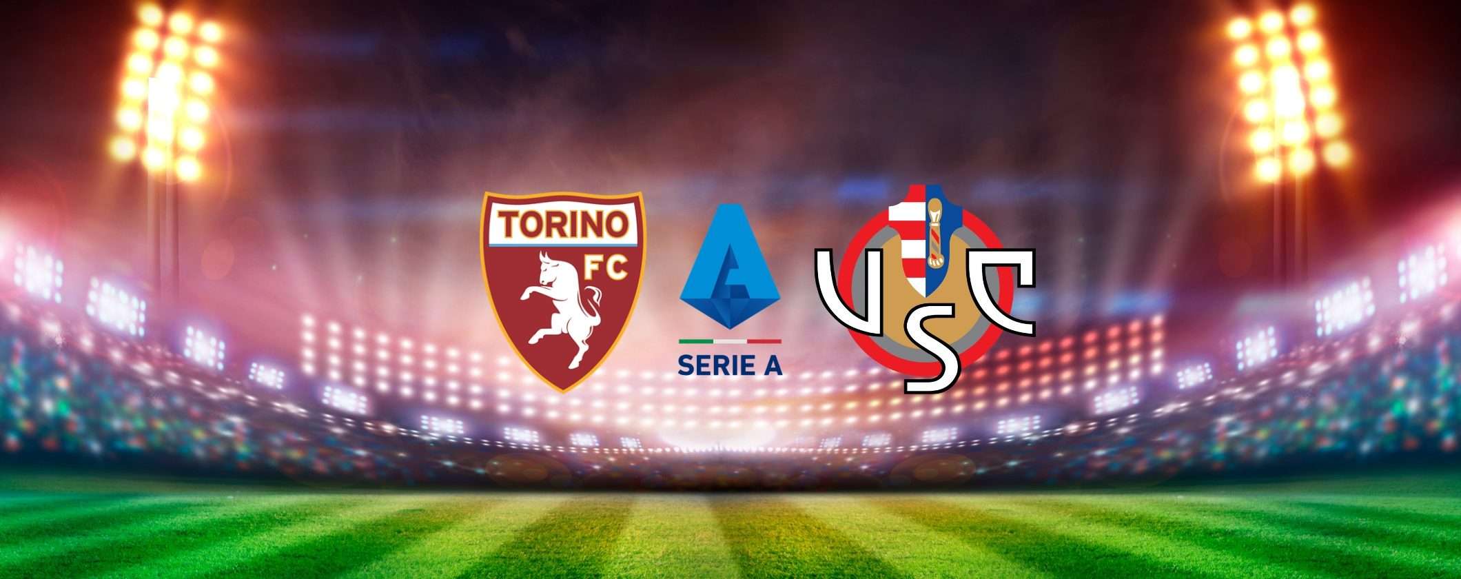 Torino-Cremonese: live match streaming e formazioni