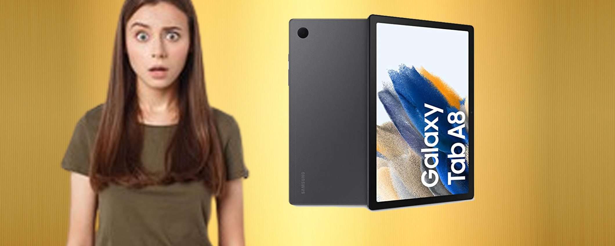Samsung Galaxy Tab A8 con offerta imperdibile su Amazon(-26%) Samsung Galaxy Tab A8 con offerta imperdibile su Amazon(-26%)