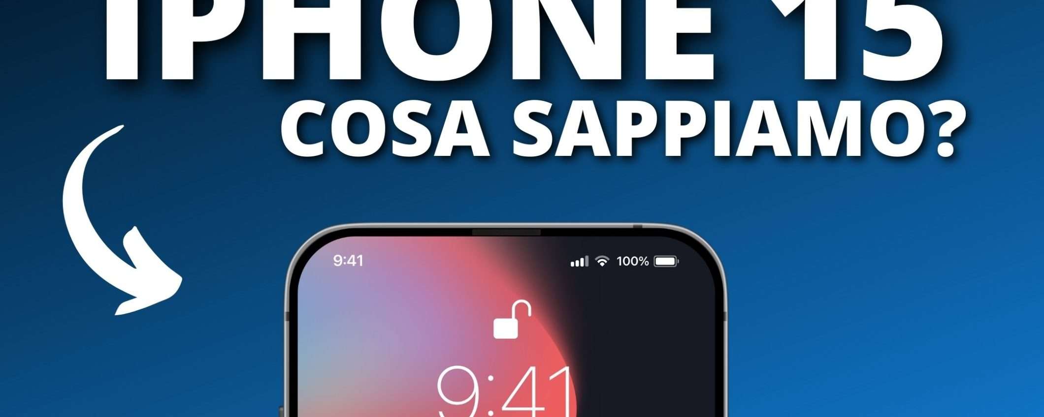 iPhone 15: tutte le caratteristiche e funzionalità che avrà