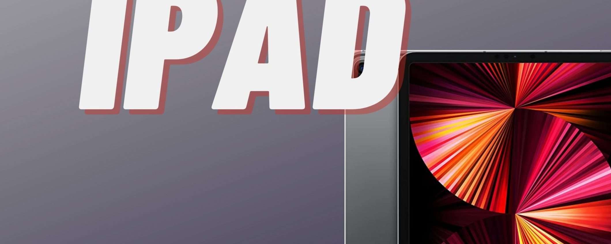 iPad (2022): è lui quello da scegliere, ecco perché iPad (2022): è lui quello da scegliere, ecco perché