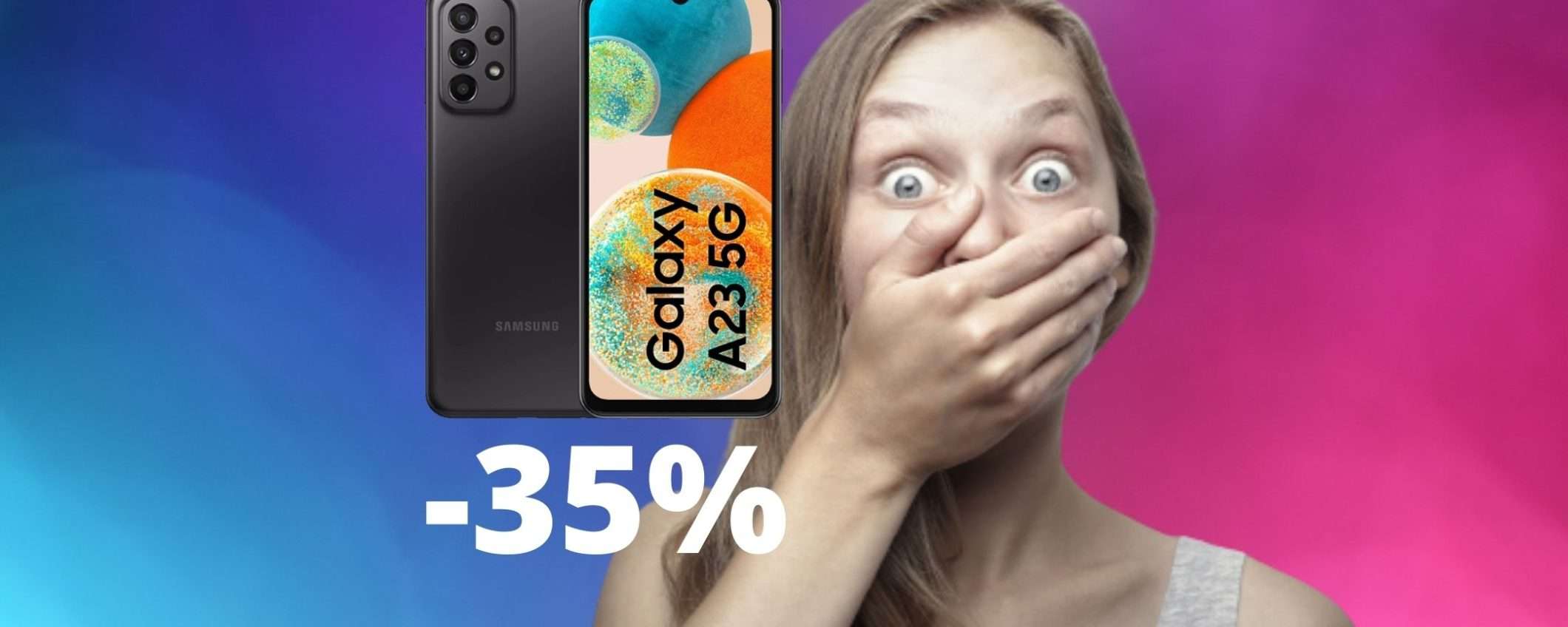 Samsung Galaxy A23: sconto FOLLE del 35% su Amazon Samsung Galaxy A23: sconto FOLLE del 35% su Amazon