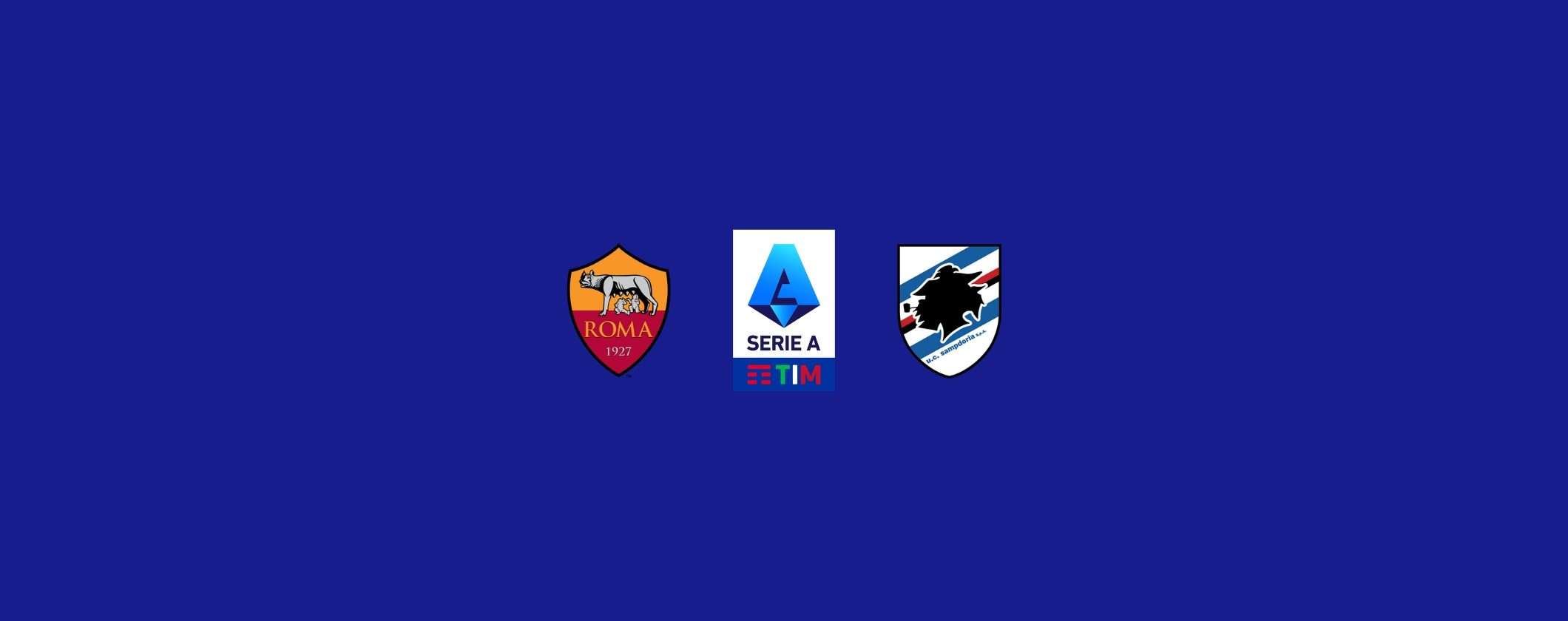 Roma-Sampdoria: formazioni e live match in streaming Roma-Sampdoria: formazioni e live match in streaming