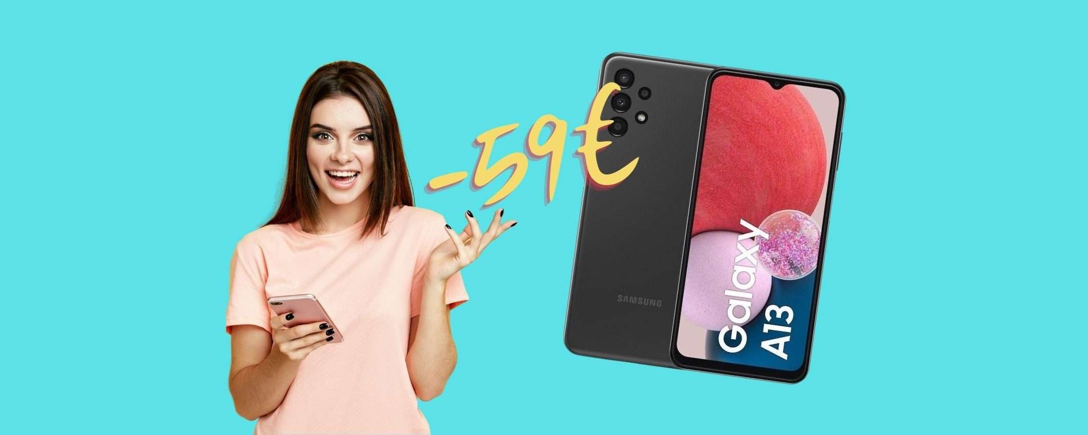 Samsung Galaxy A13 Dual SIM da 128GB in SCONTO su eBay (-59€) Samsung Galaxy A13 Dual SIM da 128GB in SCONTO su eBay (-59€)