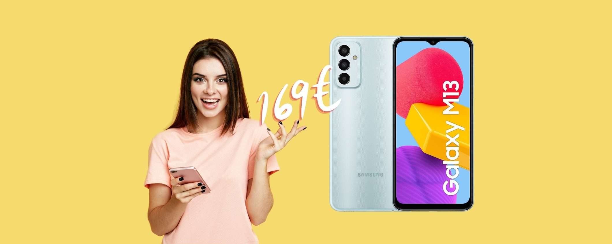 Samsung Galaxy M13 da 128GB a 169€, da prendere ADESSO Samsung Galaxy M13 da 128GB a 169€, da prendere ADESSO