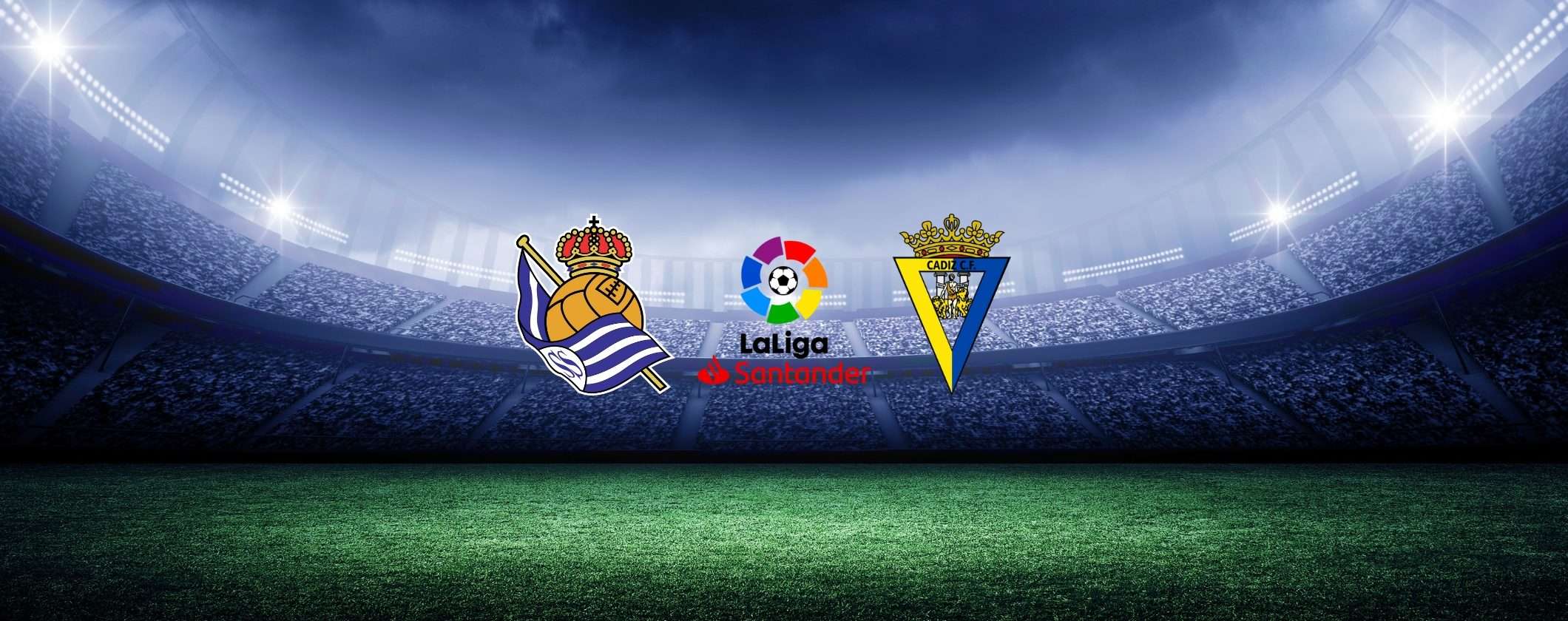 Scopri come vedere Real Sociedad-Cadice in esclusiva streaming Scopri come vedere Real Sociedad-Cadice in esclusiva streaming