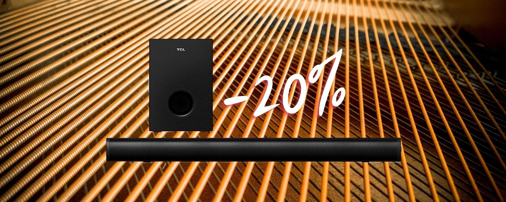 TCL: un'esplosione di suono con soundbar e subwoofer da 200 W (-20%) TCL: un'esplosione di suono con soundbar e subwoofer da 200 W (-20%)