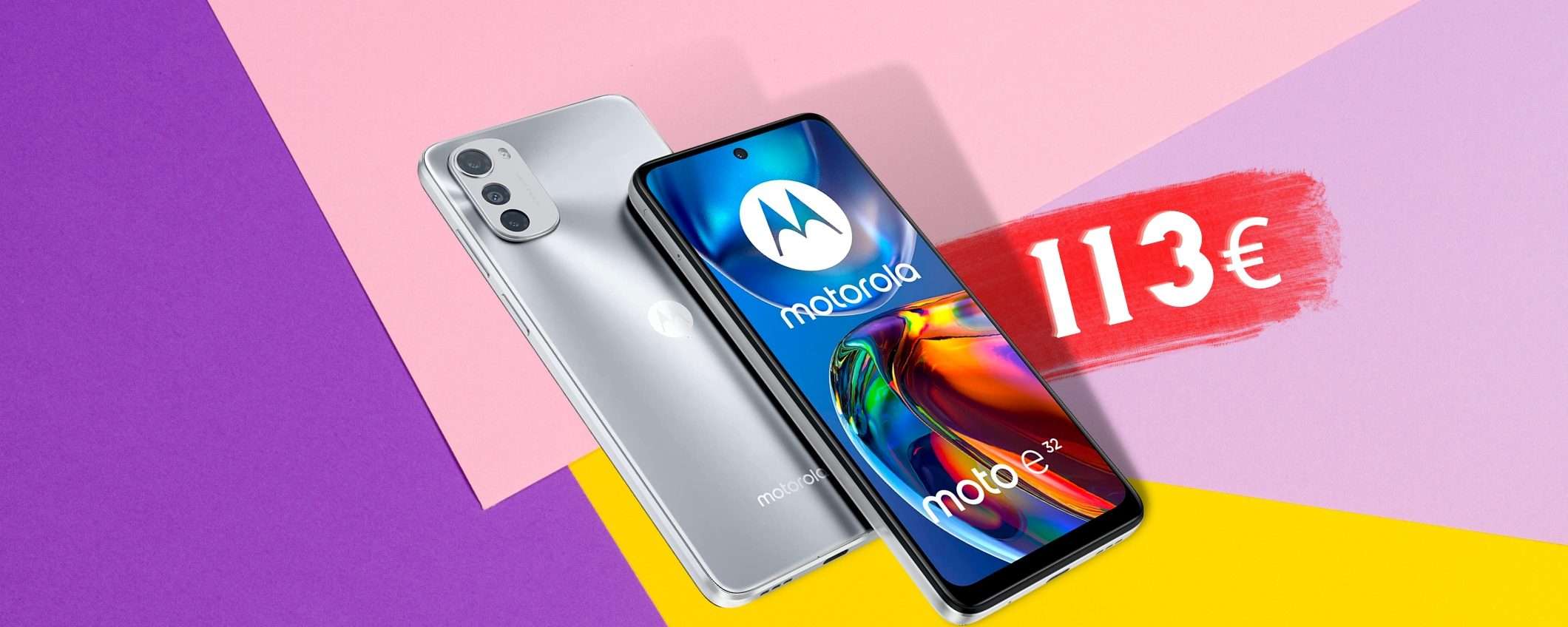 Motorola Moto E32 è lo smartphone su cui mettere mani sopra (-37%) Motorola Moto E32 è lo smartphone su cui mettere mani sopra (-37%)