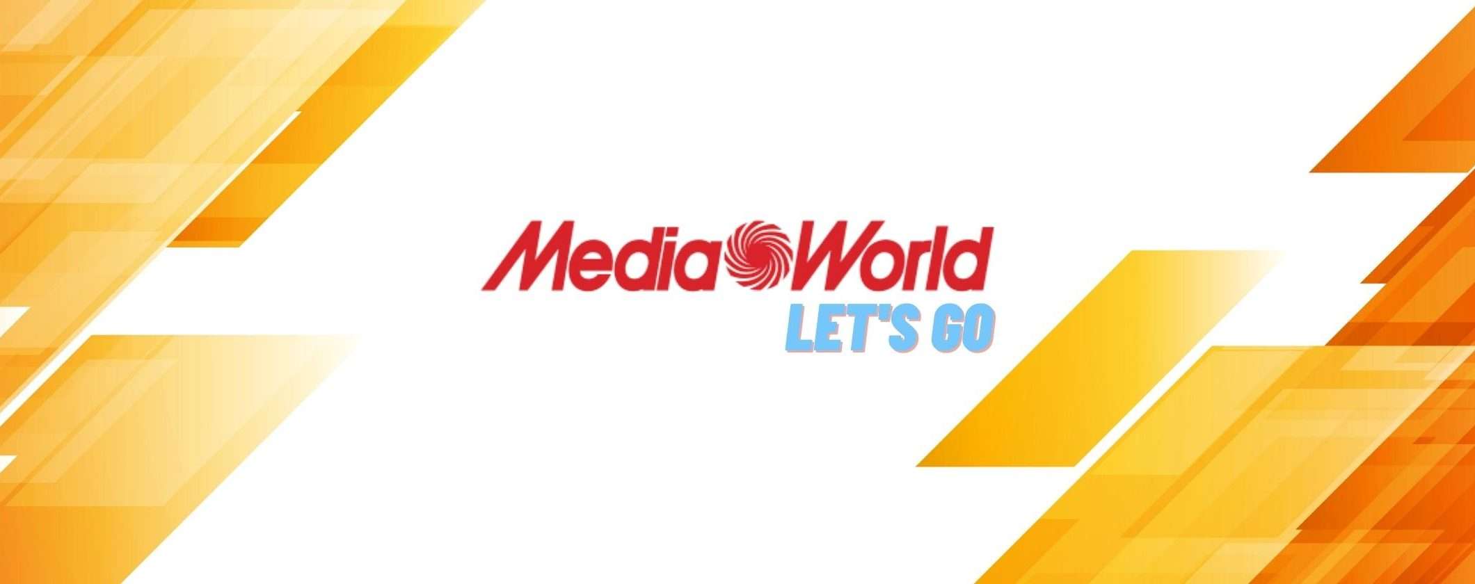 Volantino MediaWorld: con Let's Go RISPARMI di BRUTTO Volantino MediaWorld: con Let's Go RISPARMI di BRUTTO