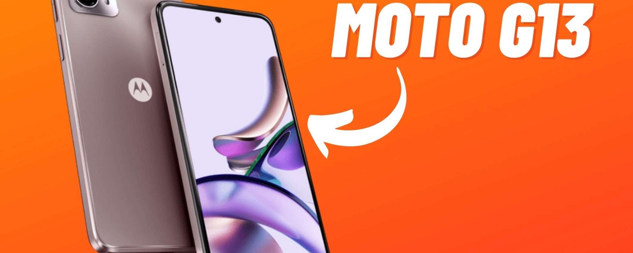 Motorola Moto G13: solo 150€ per uno smartphone completo di TUTTO Motorola Moto G13: solo 150€ per uno smartphone completo di TUTTO