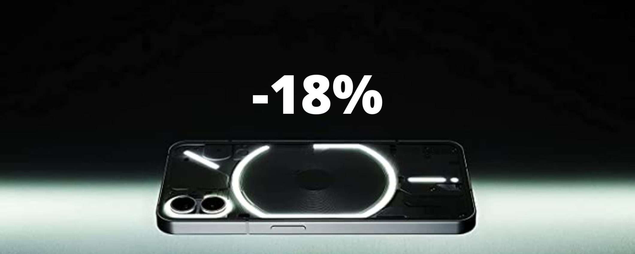 Nothing Phone 1: sconto per il dispositivo unico e intrigante Nothing Phone 1: sconto per il dispositivo unico e intrigante