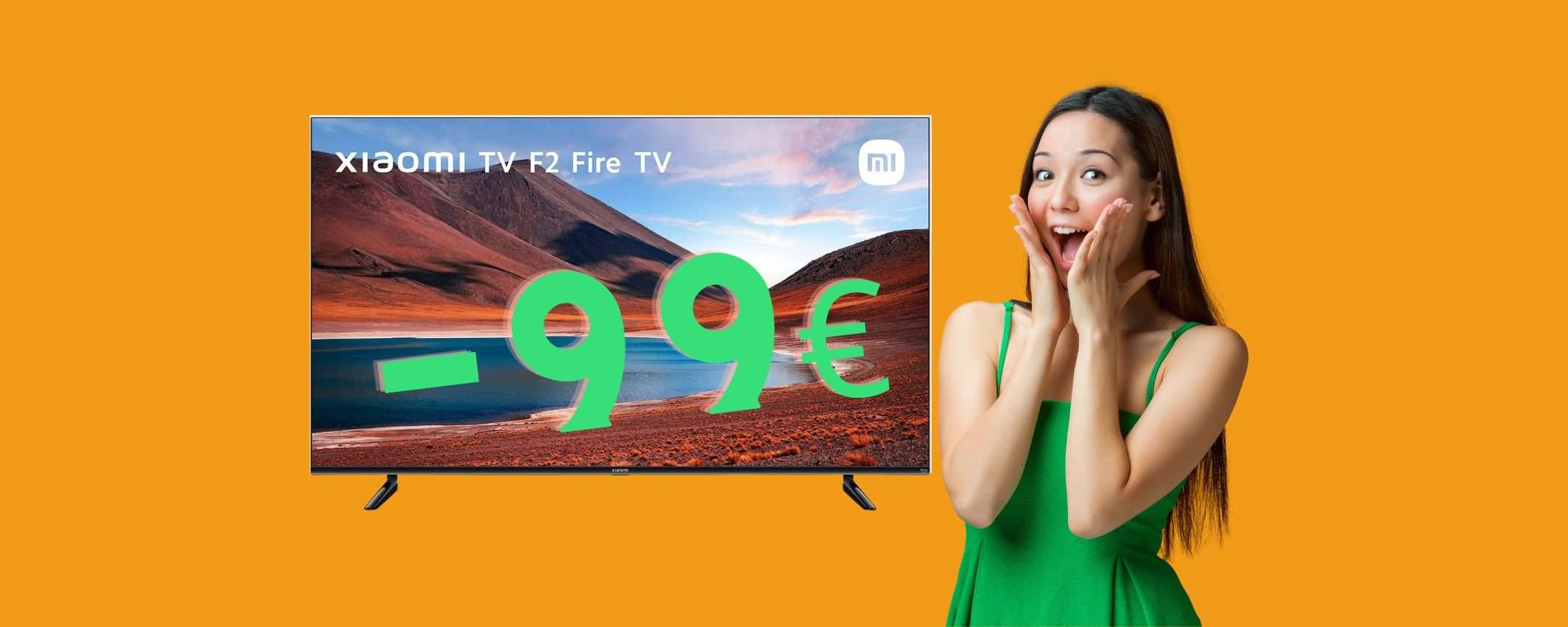 Xiaomi F2: smart TV da 55 pollici a 99€ in MENO, Amazon SHOCK Xiaomi F2: smart TV da 55 pollici a 99€ in MENO, Amazon SHOCK