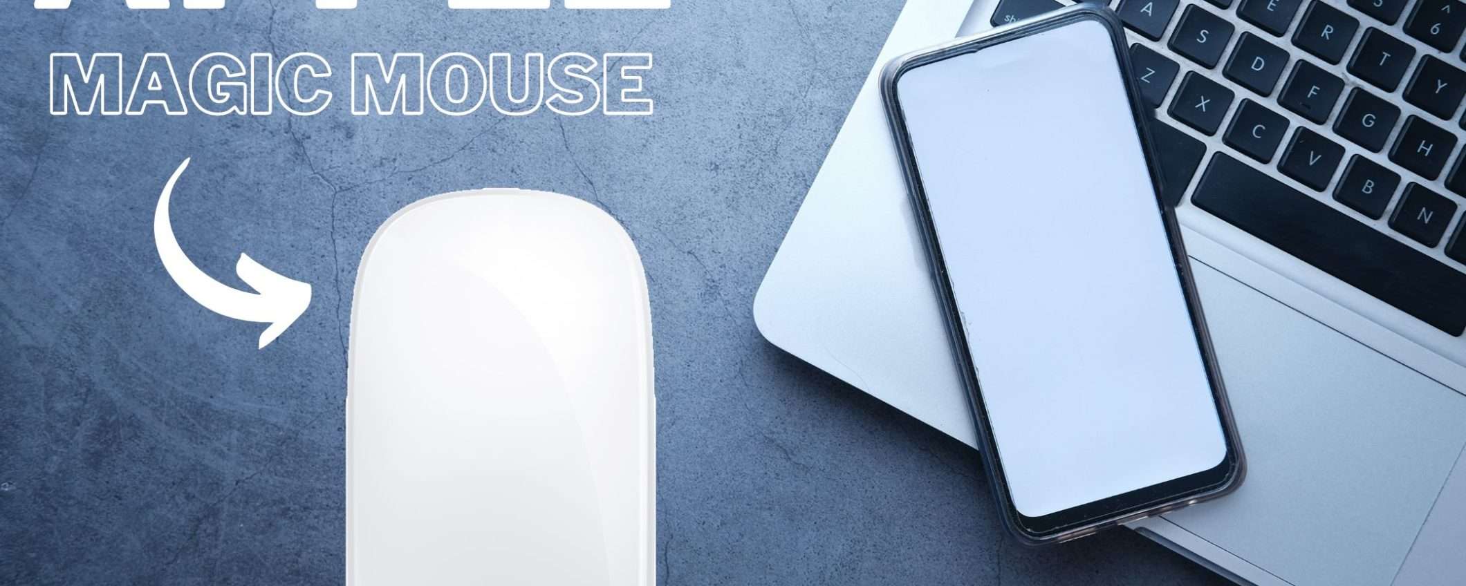 Magic Mouse: l'accessorio MUST HAVE per il tuo nuovo Mac Magic Mouse: l'accessorio MUST HAVE per il tuo nuovo Mac