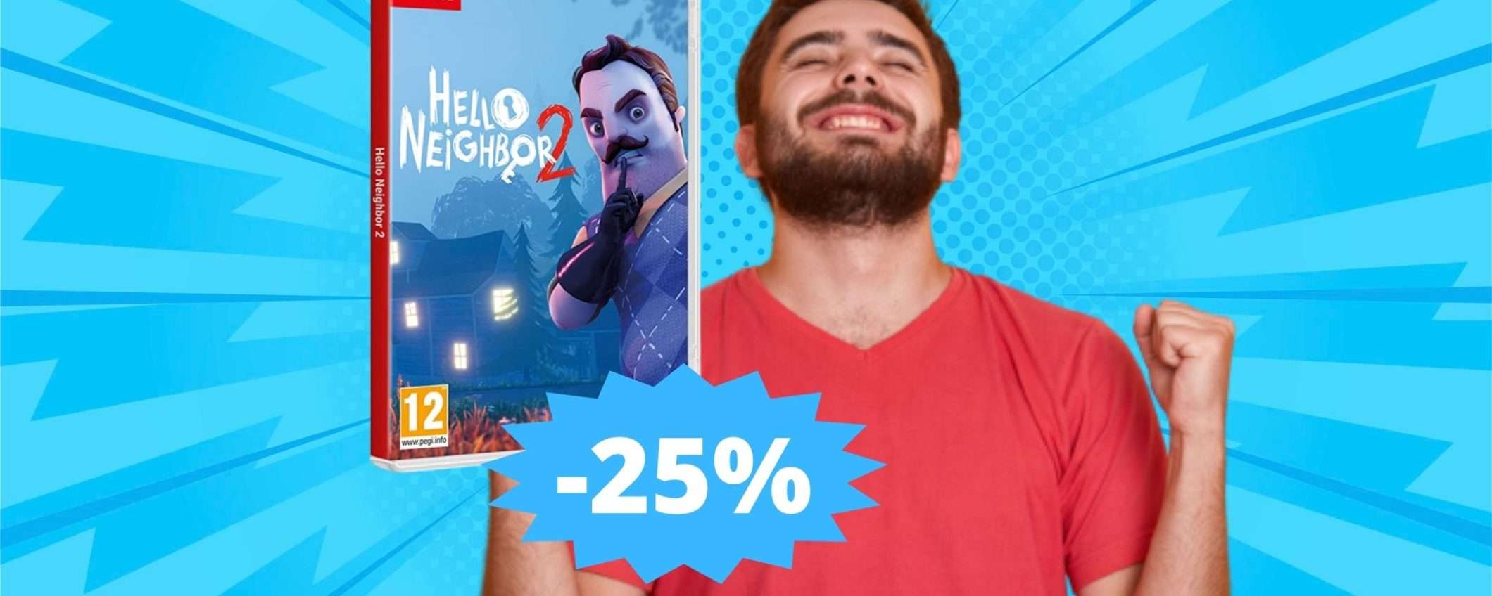 Hello Neighbor 2 per Nintendo Switch: super sconto del 25% Hello Neighbor 2 per Nintendo Switch: super sconto del 25%