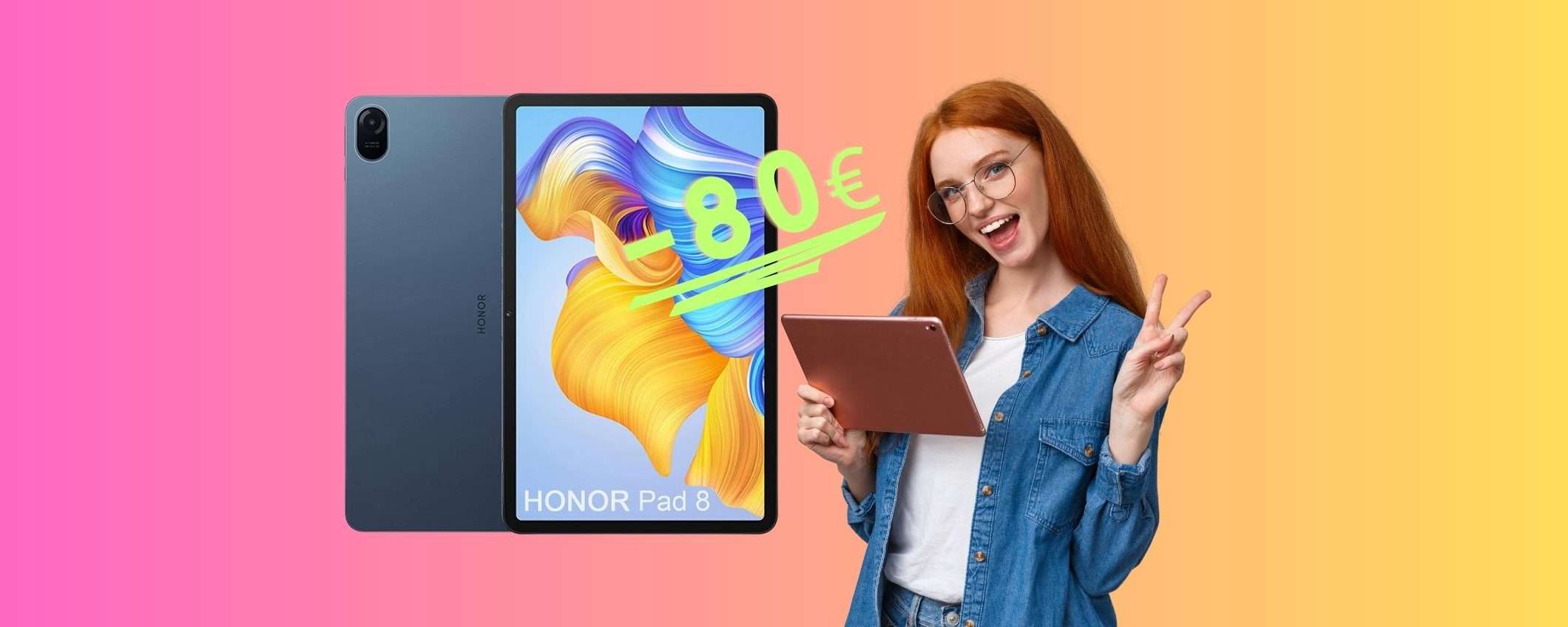 HONOR Pad 8 da 12 pollici in SCONTO di 80€ su Amazon HONOR Pad 8 da 12 pollici in SCONTO di 80€ su Amazon