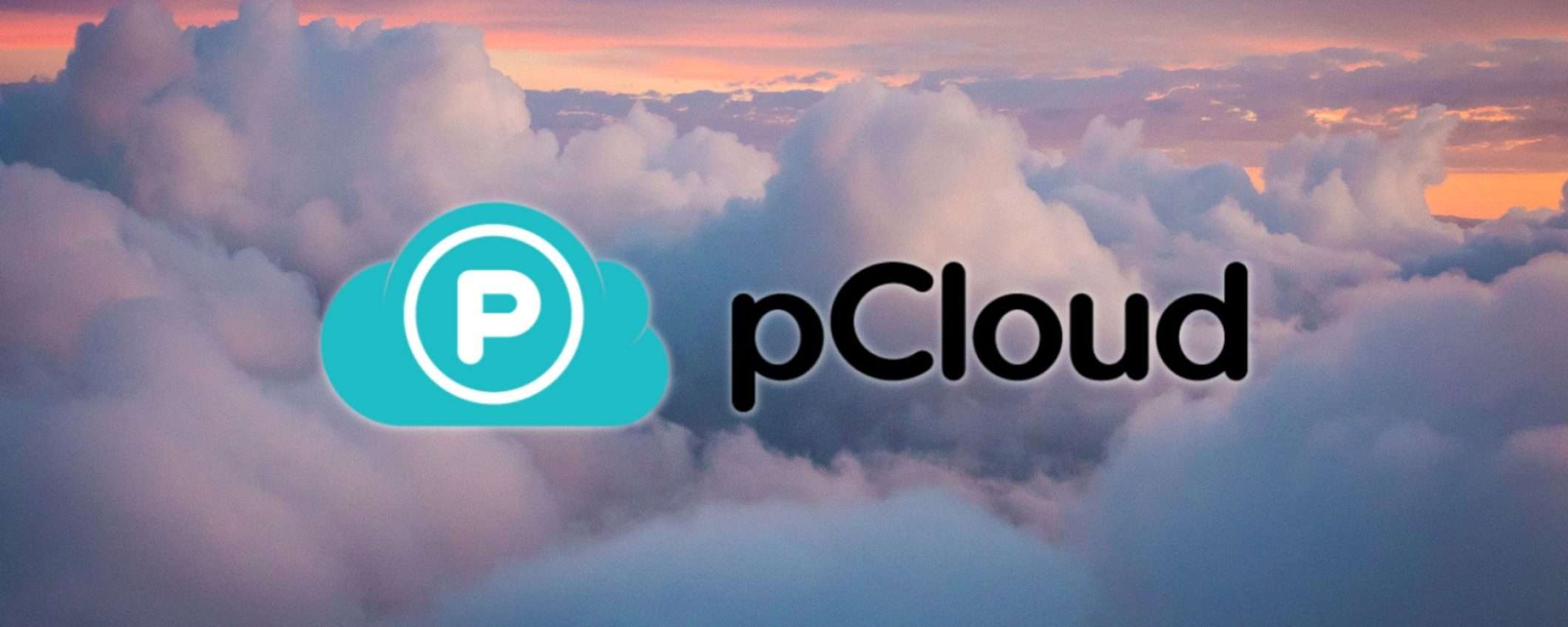 pCloud: sconti fino all'80% sui piani a vita, ADDIO ABBONAMENTI pCloud: sconti fino all'80% sui piani a vita, ADDIO ABBONAMENTI