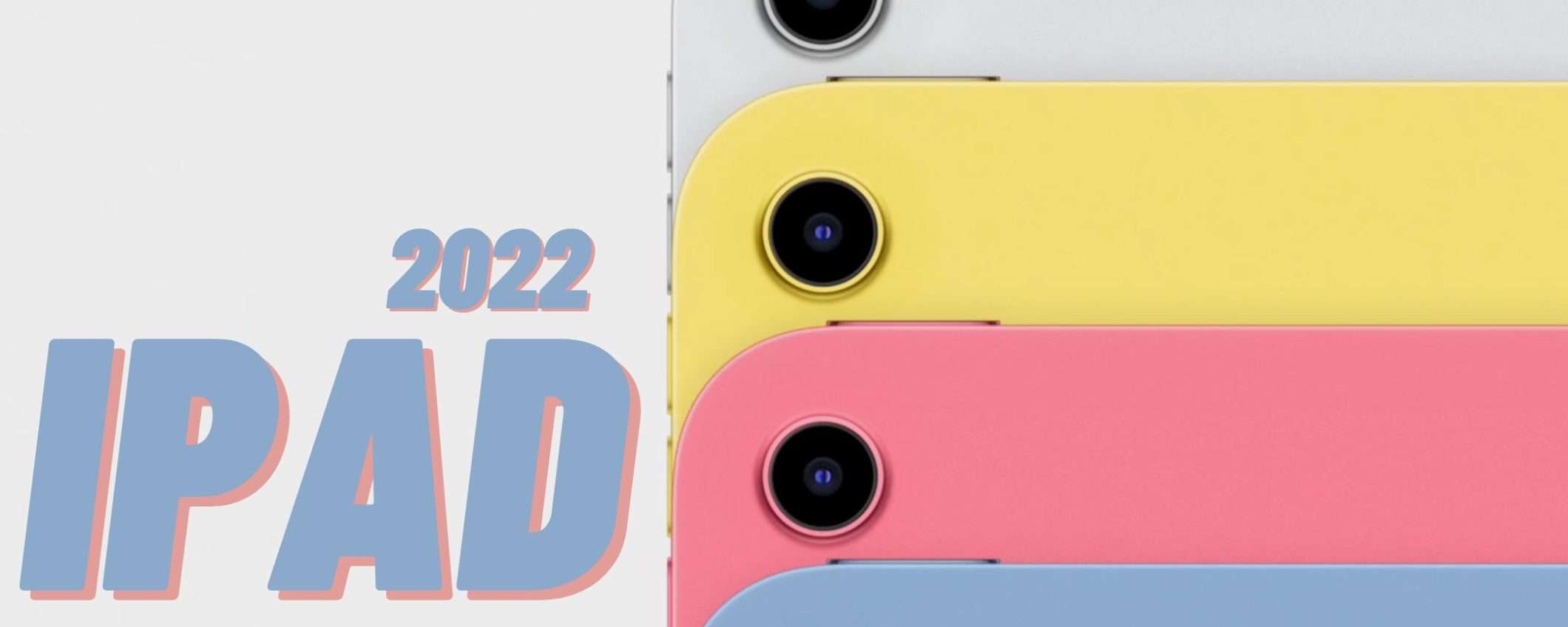 iPad (2022) è il tablet da comprare oggi su Amazon: costa solo 499€ iPad (2022) è il tablet da comprare oggi su Amazon: costa solo 499€