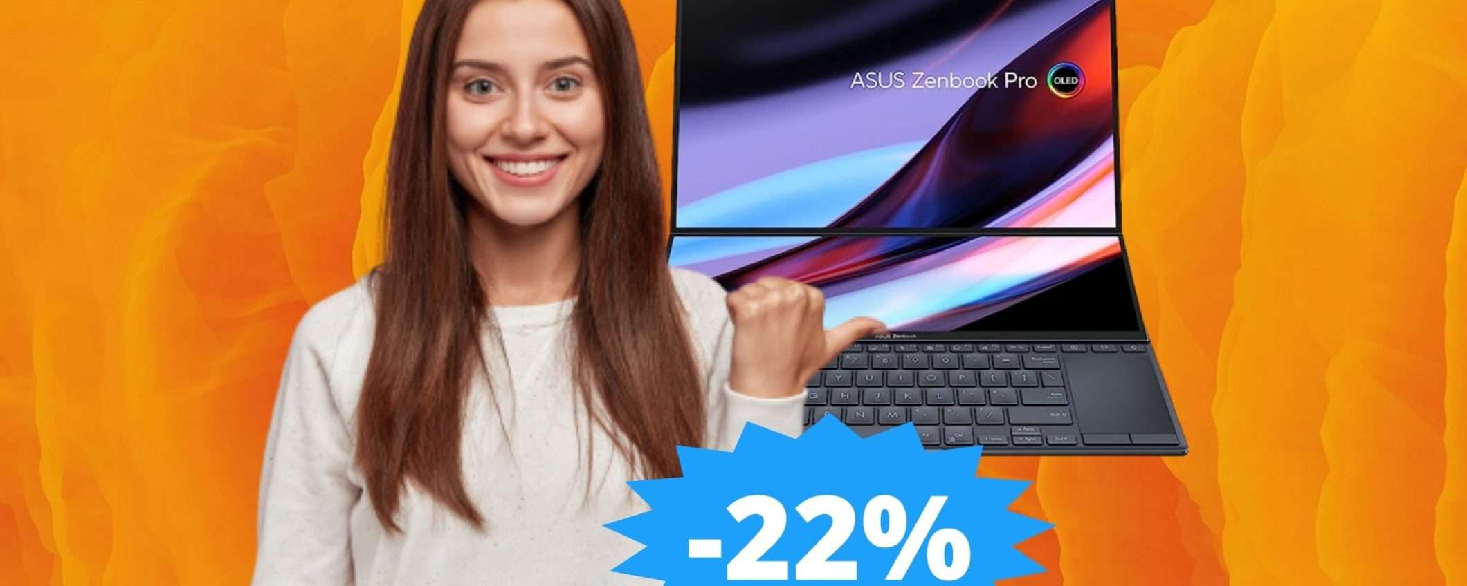 ASUS Zenbook Pro 14 Duo: OLTRE 400 euro di sconto su Amazon ASUS Zenbook Pro 14 Duo: OLTRE 400 euro di sconto su Amazon