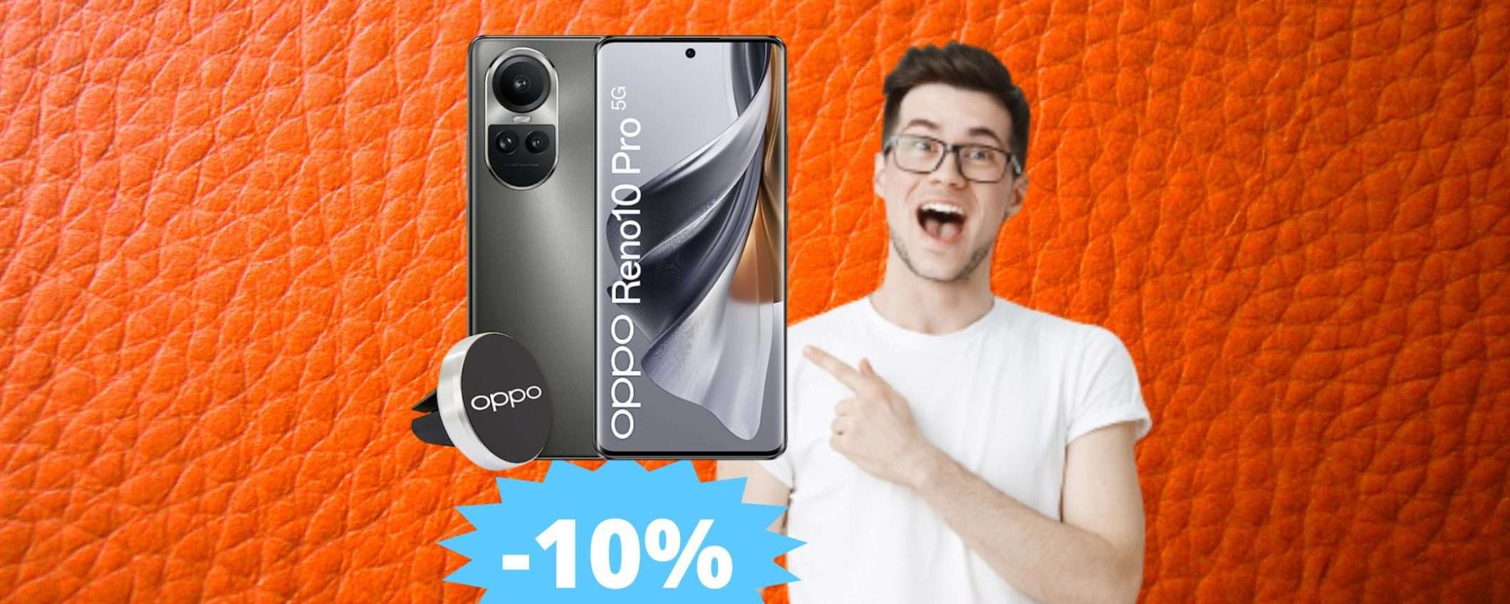 Oppo Reno 10 Pro: potente, originale e già in sconto Oppo Reno 10 Pro: potente, originale e già in sconto