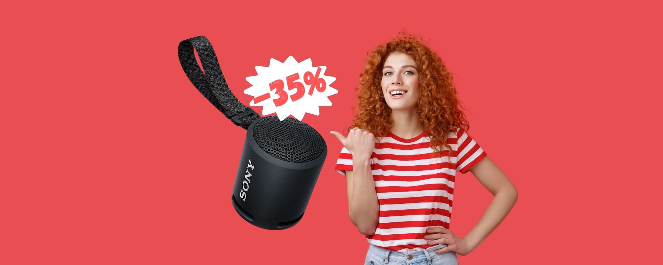 Speaker Sony: suono MERAVIGLIOSO e prezzo WOW (-35%) Speaker Sony: suono MERAVIGLIOSO e prezzo WOW (-35%)