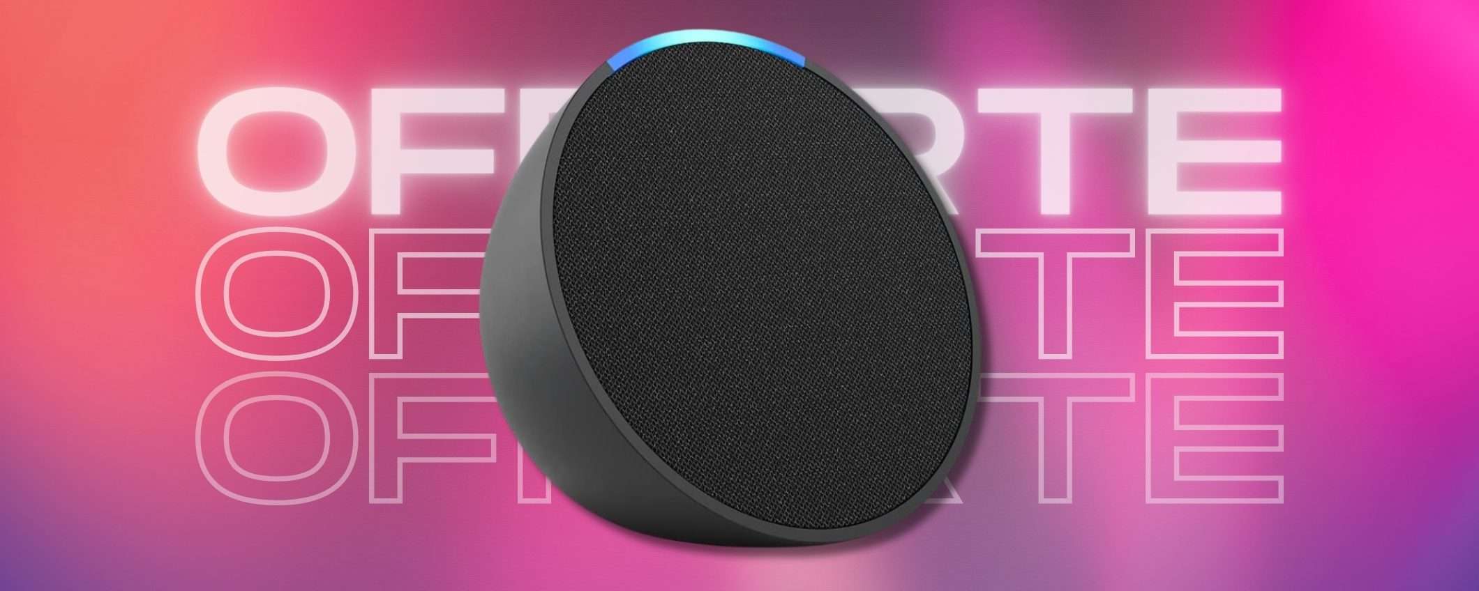 Echo POP per avere una Alexa del tutto ridisegnata in casa, solo 24€ Echo POP per avere una Alexa del tutto ridisegnata in casa, solo 24€