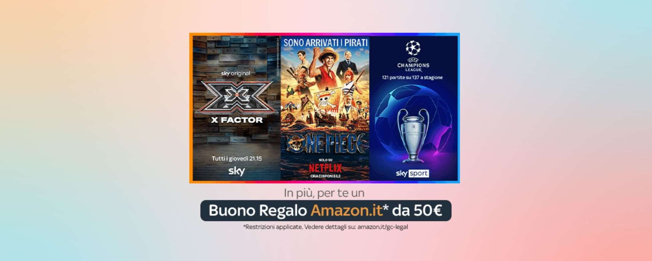 Partono le superofferte SKY: e ricevi anche un buono Amazon da 50€ Partono le superofferte SKY: e ricevi anche un buono Amazon da 50€