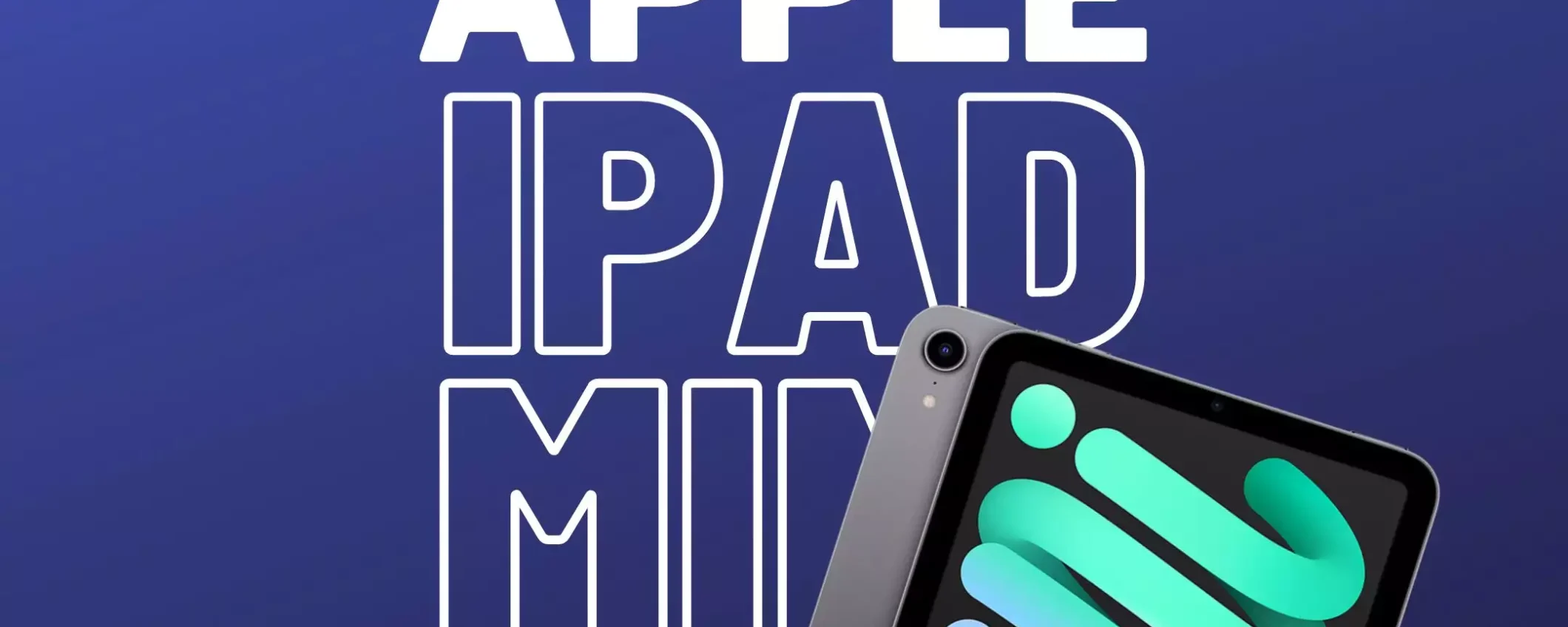 iPad mini (2021): PERFETTO per chi viaggia tanto (-9% su Amazon) iPad mini (2021): PERFETTO per chi viaggia tanto (-9% su Amazon)