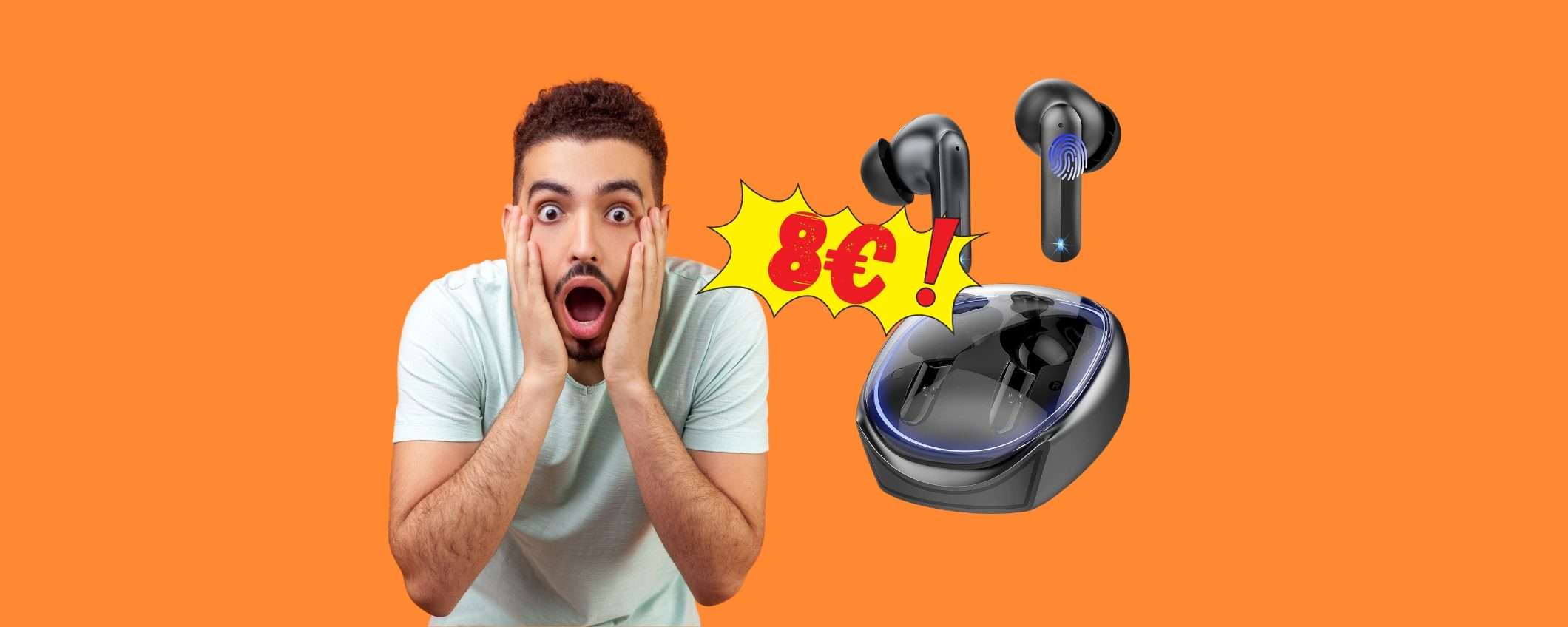 Auricolari Bluetooth a 8€? Tutto POSSIBILE SOLO su Amazon Auricolari Bluetooth a 8€? Tutto POSSIBILE SOLO su Amazon