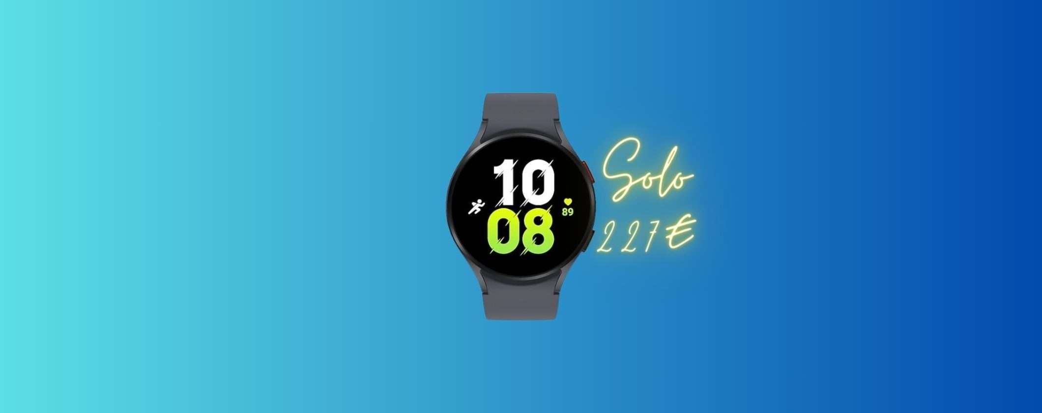 Samsung Galaxy Watch5 44mm: ecco come averlo a 227€ Samsung Galaxy Watch5 44mm: ecco come averlo a 227€