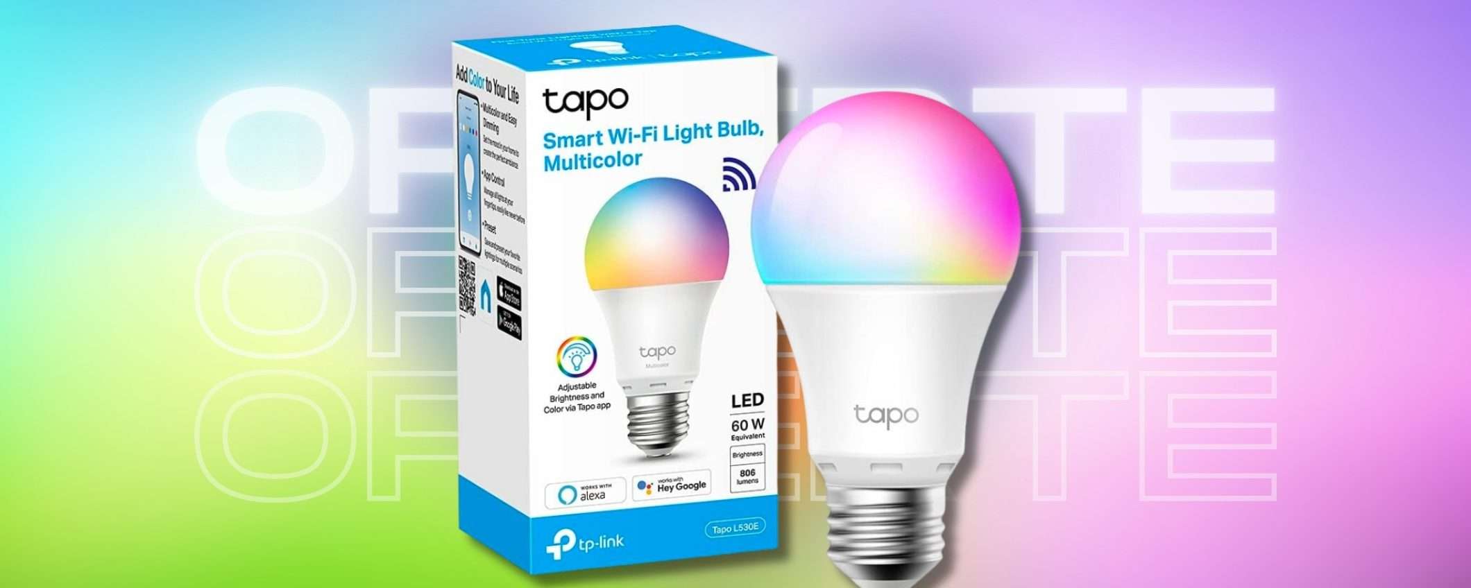 Tanti colori in modo SMART con una sola lampadina E27: TAPO a soli 9€ Tanti colori in modo SMART con una sola lampadina E27: TAPO a soli 9€
