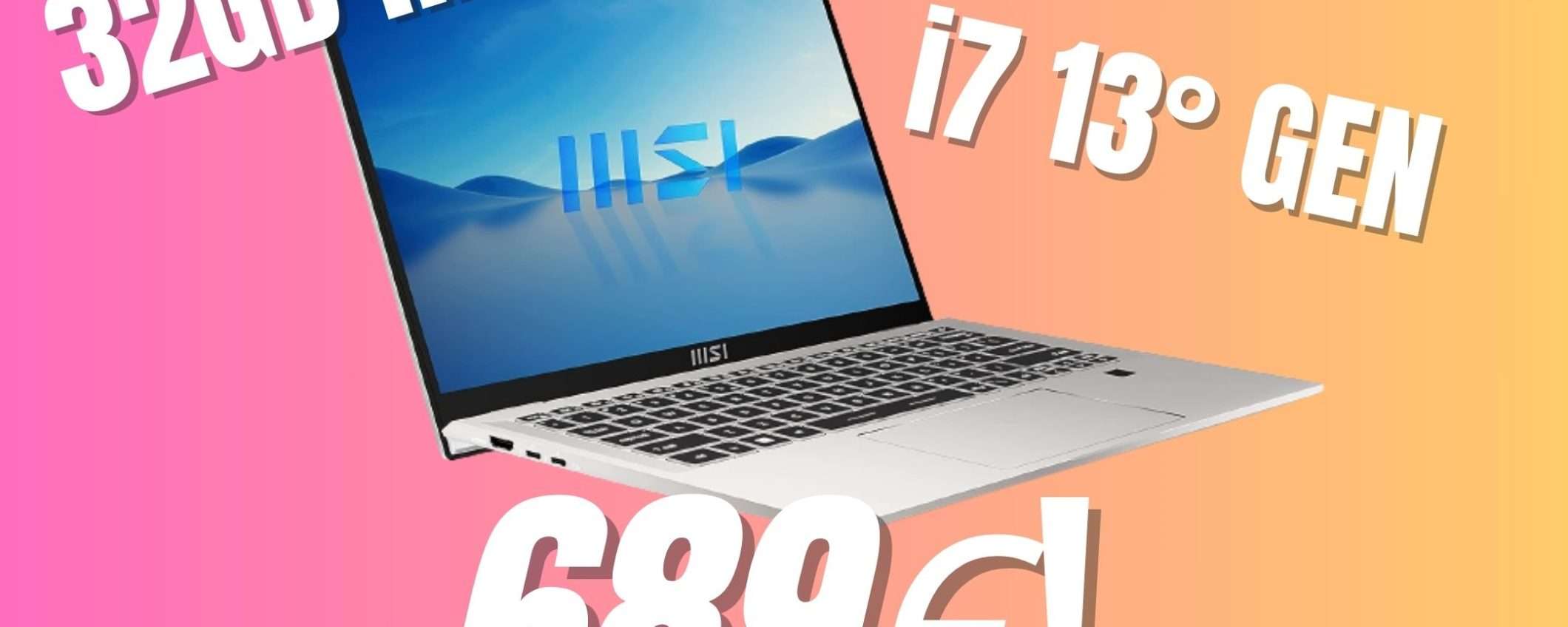 MINIMO STORICO per questo portatile MSI con i7 di 13° generazione e 32GB di RAM! MINIMO STORICO per questo portatile MSI con i7 di 13° generazione e 32GB di RAM!