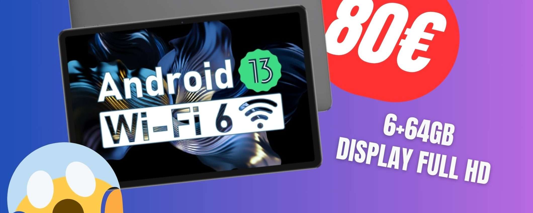 Tablet Android con 6+64GB e Display Full HD a €80 grazie al COUPON Amazon! Tablet Android con 6+64GB e Display Full HD a €80 grazie al COUPON Amazon!