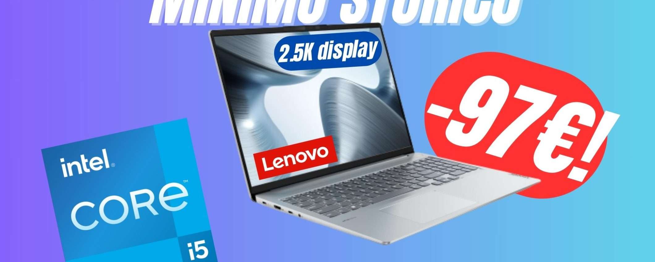 Il laptop perfetto con Intel Core i5 e Display 2.5K crolla al MINIMO SOTIRCO su Amazon! Il laptop perfetto con Intel Core i5 e Display 2.5K crolla al MINIMO SOTIRCO su Amazon!