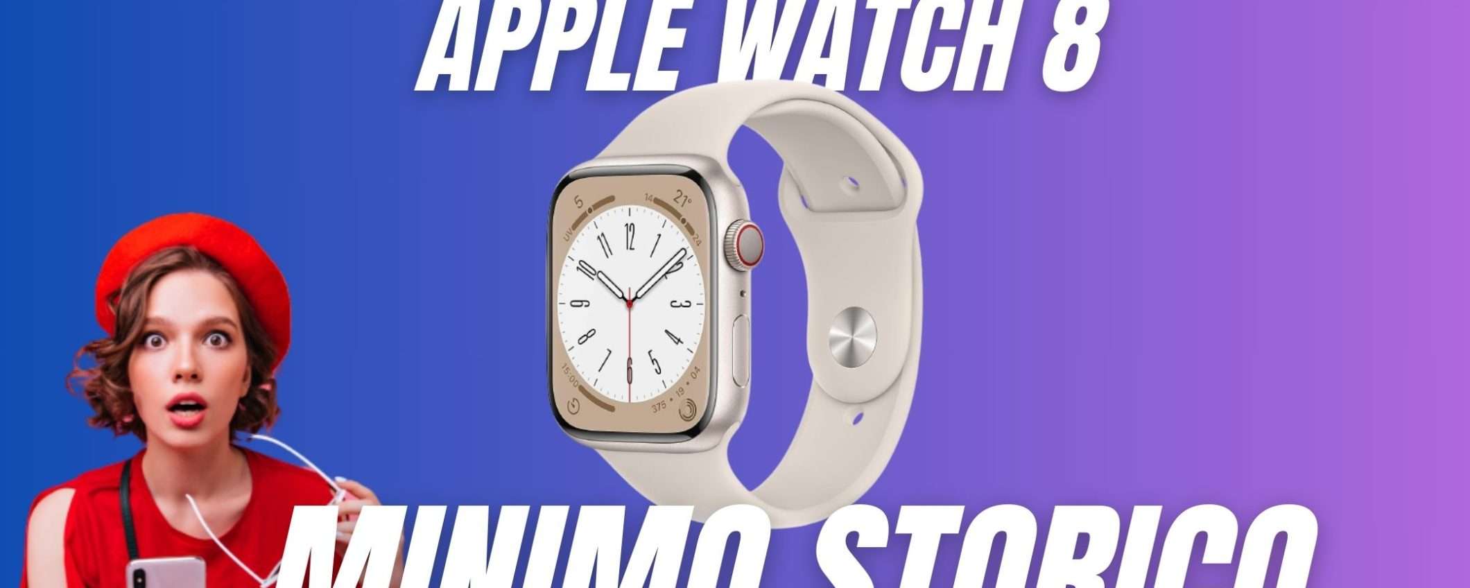 MINIMO STORICO per Apple Watch Series 8 su Amazon! MINIMO STORICO per Apple Watch Series 8 su Amazon!