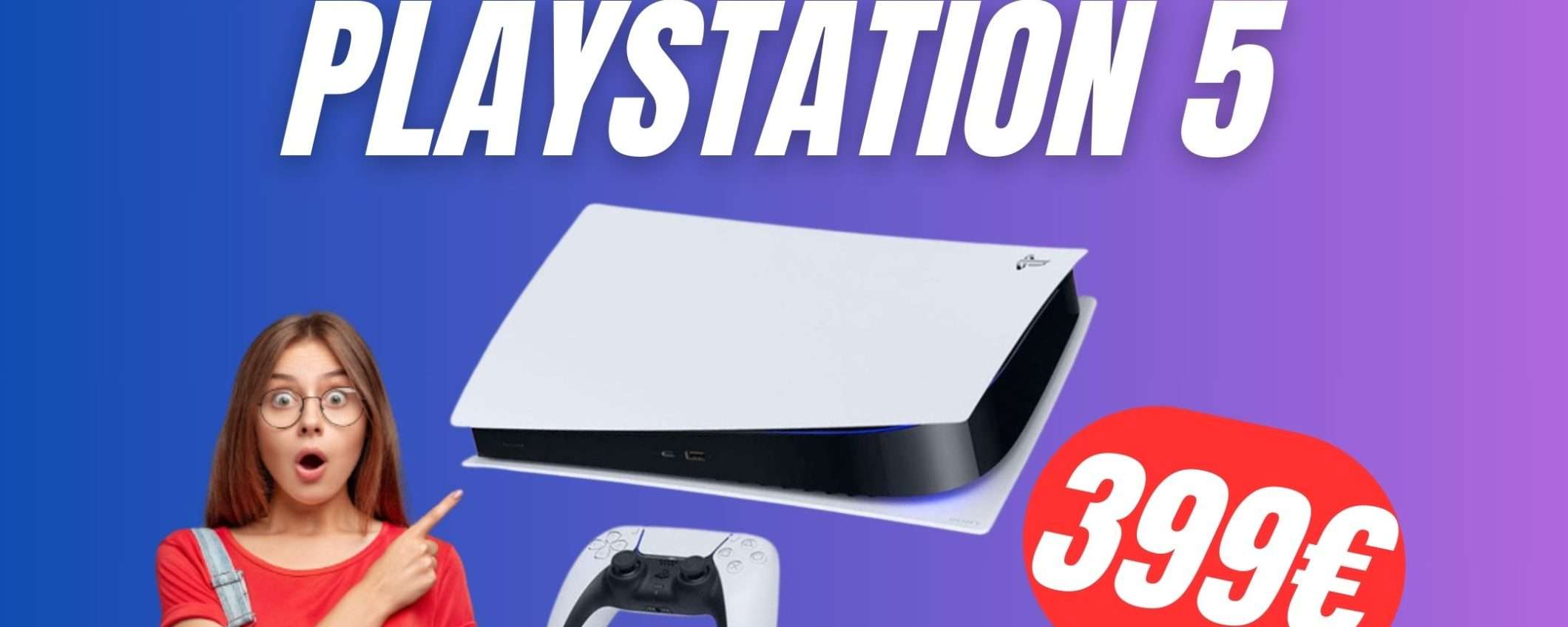 PlayStation 5 a soli 399€? L'OFFERTA FOLLE su eBay PlayStation 5 a soli 399€? L'OFFERTA FOLLE su eBay