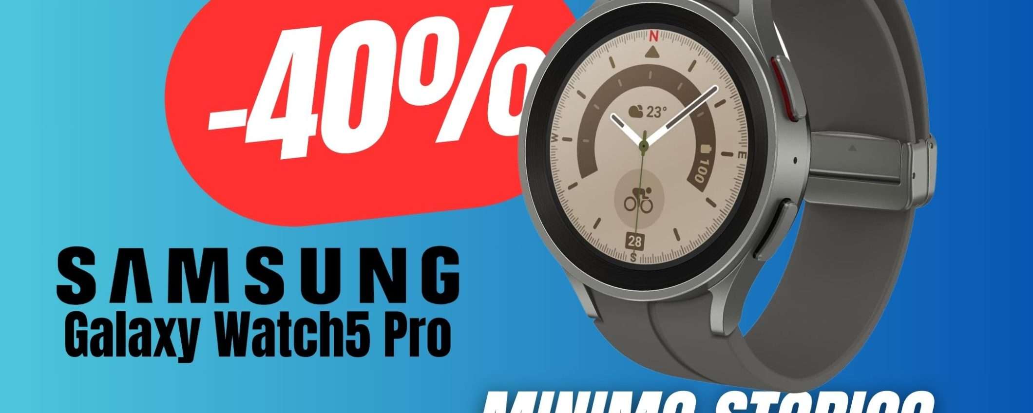 MINIMO STORICO per lo Smartwatch Samsung Galaxy Watch5 Pro! (-40%!) MINIMO STORICO per lo Smartwatch Samsung Galaxy Watch5 Pro! (-40%!)